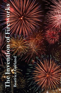 The Invention of Fireworks – Beatrice Garland